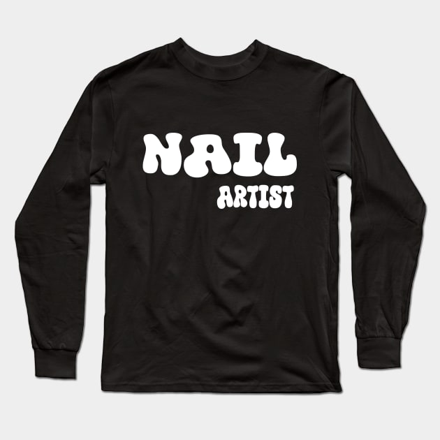 Nail artist for girl boss,spring nail business tech gifts Long Sleeve T-Shirt by soukai